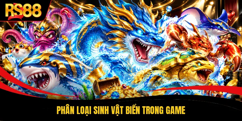 Phân loại sinh vật biển trong game