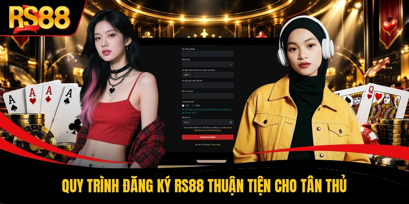 Quy trình đăng ký RS88 thuận tiện cho tân thủ