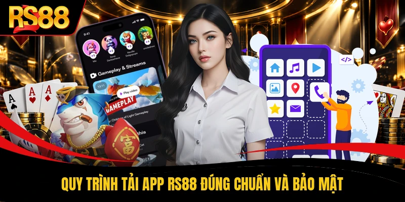 Quy trình tải app RS88 đúng chuẩn và bảo mật